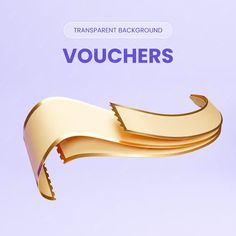 a gold curved object with the words vouchers on it's bottom corner