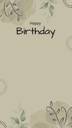 a birthday card with leaves and dots on the bottom, in black text that reads happy birthday