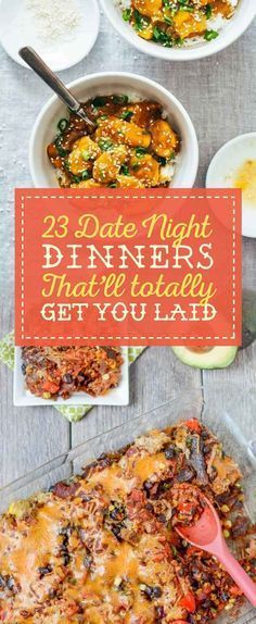 a table topped with dishes filled with food and the words date night dinner that'll totally get you laid