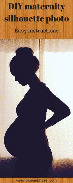 a pregnant woman standing in front of a window with the words diy maternity silhouette photo easy instructions