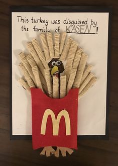 this turkey was disguised by the family of kaseyv, and is made out of cardboard