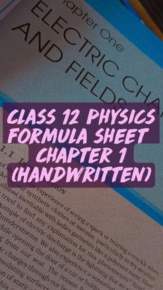 an open book with the title class 12 physics for formula sheet 1 and handwritten