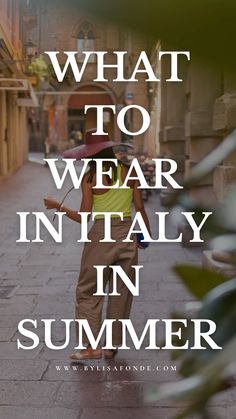 a woman with an umbrella standing on the sidewalk in front of a building that says, what to wear in italy in summer