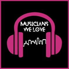 headphones with the words musicians we love in white on a pink frame over a black background