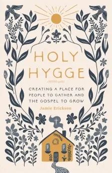 the book cover for holly hygge creating a place for people to gather and the