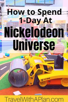 children's ride on the playground with text overlay reading how to spend 1 - day at nickelodeon universe