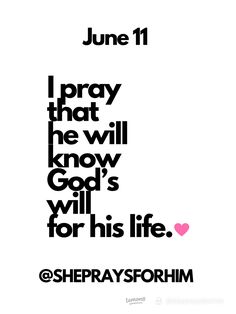 a poster with the words pray that he will know god's will for his life