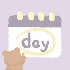 a teddy bear is writing on a calendar with the word'day'in it