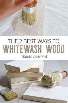 the two best ways to whitewash wood are with brush and paint on top of each other