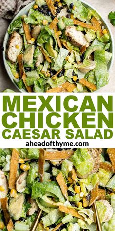 this mexican chicken caesar salad is loaded with lettuce, carrots and corn