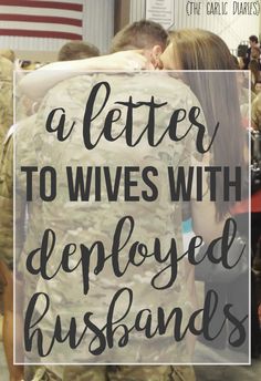 A letter to wives with deployed husbands - TheGarlicDiaries.com Deployment Quotes, Military Wife Quotes, Soldier Wife, Military Couple, Deployment Homecoming