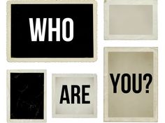 four black and white square stickers with the words who are you? on them