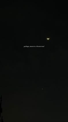 the moon and venus are visible in the night sky with words written on it that read, perhaps, someone is a person near?