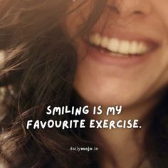 a woman smiling with her hair blowing in the wind and text saying, smiling is my favorite exercise