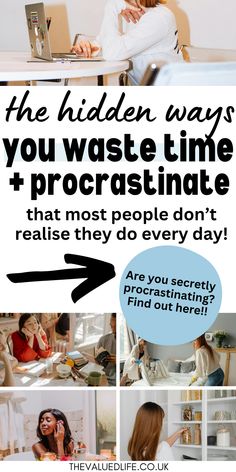 Graphic featuring the title 'The hidden ways you waste time + procrastinate,' with a mix of photos showing casual scenes like working at a desk, cleaning, and personal grooming, highlighting everyday habits linked to procrastination. Includes a callout, 'Are you secretly procrastinating? Find out here! Hold Me, Hold On, Signs