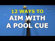 a pool cue with the words 12 ways to aim with a pool cue