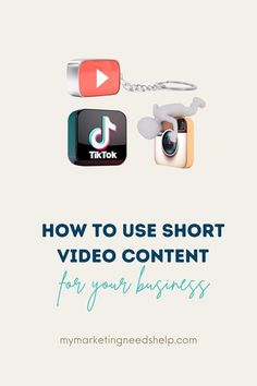 the words how to use short video content for your business