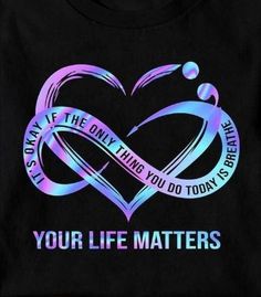 a black t - shirt with the words, your life matters