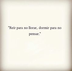 an image of a quote written in black on a white background with the words'rei para no liorar, domir para no pensar '