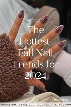 New Trending Nails 2024 Fall, Fall Winter Nails 2024, Fall Trending Nails, Fall Nail Gel Colors, Nails Colors 2024, Autumn Winter Nails 2024, Fall Oval Nails Design, Opi Fall 2024 Collection, Nails Inspiration 2024