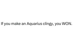 the words you make an aquarius cling, you won on a white background