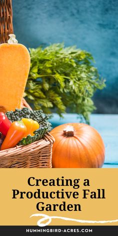 a basket full of vegetables with text overlay reading creating a productive fall garden