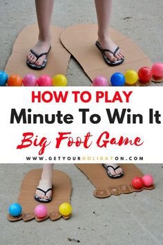 a person standing on top of a pair of feet with the words how to play minute to win it big foot game