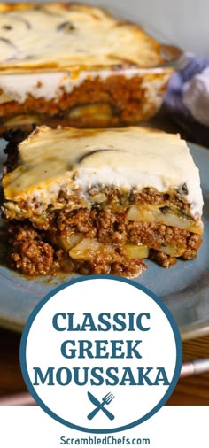 a close up of a plate of food with cheese and meat on it that says classic greek moussaka