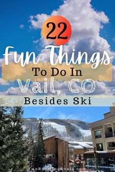 the words 22 fun things to do in vail co besides ski