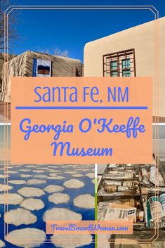 there is a sign that says, santa fe nm george o'keeffe museum