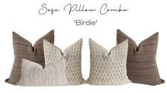 three pillows with different patterns on them and the words birdie written in black ink