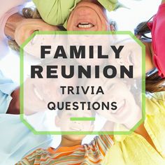 a family reunion trivia questions