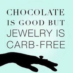 a poster with the words chocolate is good but jewelry is car - free