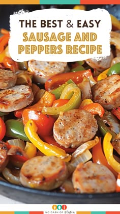 the best and easy sausage and peppers recipe in a skillet with text overlay