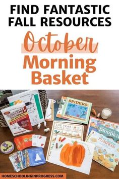 a basket full of books with text overlay that reads find fantastic fall resources october morning basket