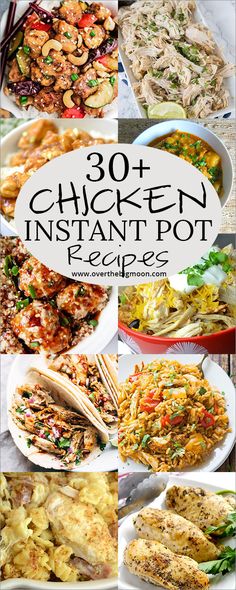 chicken instant pot recipe collage with text overlay that reads 30 + chicken instant pot recipes