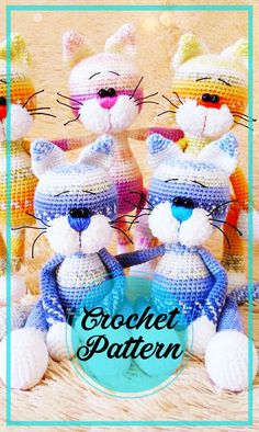 three crocheted cats sitting next to each other with the words crochet pattern