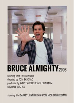 an advertisement for bruce al mighty's running time 101 minutes directed by tom shadyac