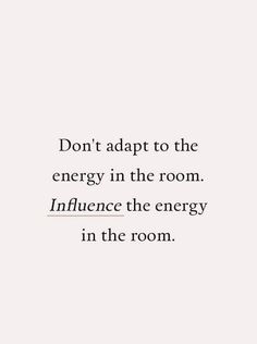 the words don't adapt to the energy in the room