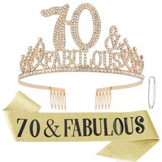 a tiara with the words 70 and fabulous written on it next to a ribbon