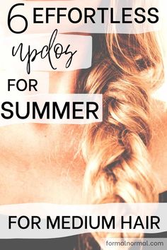 6 Easy Summer Up-Dos for Medium Length Hair - Formal Normal Diy Beauty Products To Sell, Beauty Products To Sell, Prettier Tips, Hot Weather Hairstyles, Hairstyles For Hot Weather, Hair Styles For Dirty Hair Quick, Prom Ponytail, Rainy Day Hairstyles, Casual Updo