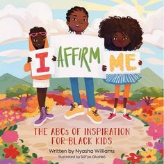 i affirm me the abcs of inspiration for black kids by nyesha williams