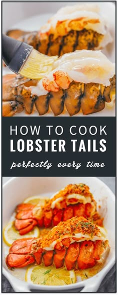 lobster tails with lemons on the side and text overlaying how to cook lobster tails perfectly every time