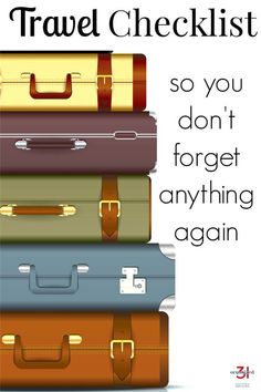 three suitcases stacked on top of each other with the words travel checklist so you don't forget anything again