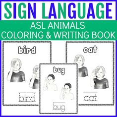 the sign language as animals coloring and writing book is shown in three different pictures, one with