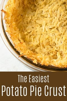 the best potato pie crust recipe is made with just three ingredients and it's ready to be eaten