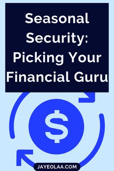 a blue sign with the words seasonal security picking your financial guruu in white lettering