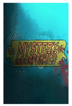 a sticker that says mystery incorporated on the side of a blue wall with graffiti