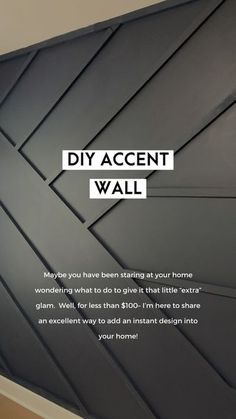 a black wall with the words diy accent wall on it and an arrow pointing up