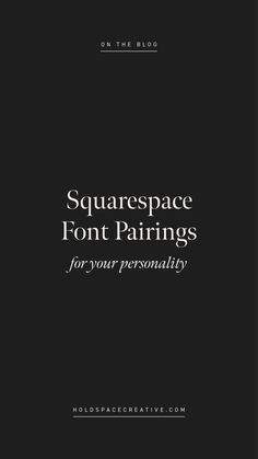 the cover of squarespace font pairings for your personality, on black background